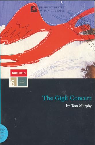 The Gigli Concert (Modern Plays) (9780413659309) by Murphy, Tom