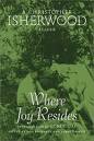 9780413661708: Where Joy Resides: An Isherwood Reader