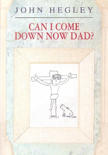 Imagen de archivo de Can I Come Down Now Dad? a la venta por WorldofBooks