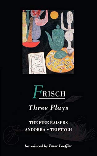 Stock image for Three Plays: "Fire Raisers", "Andorra", "Triptych" (World Dramatists) for sale by AwesomeBooks