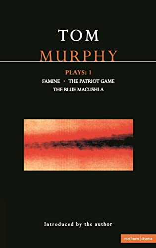 Imagen de archivo de Murphy Plays: 1: Famine; The Patriot Game; The Blue Macuschla (Contemporary Dramatists) a la venta por Jenson Books Inc