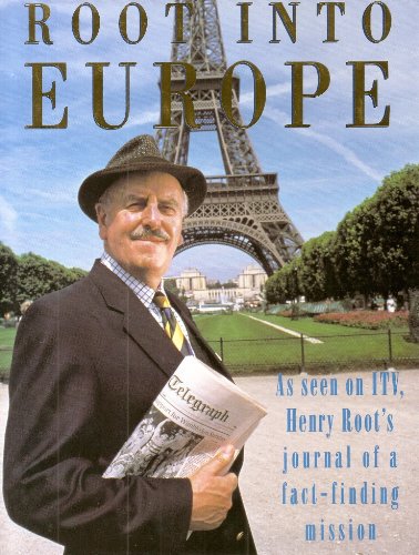 Stock image for Root into Europe: Henry Root's Journal of a Fact-finding Mission for sale by WorldofBooks