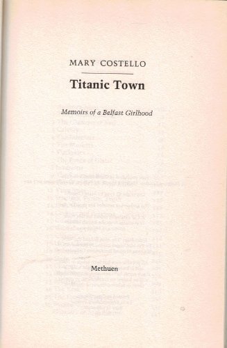 Imagen de archivo de Titanic Town: Memoirs of a Belfast Girlhood a la venta por WorldofBooks
