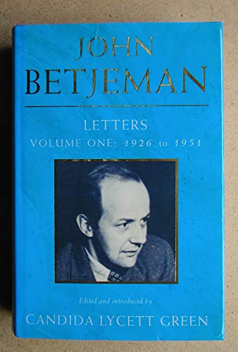 JOHN BETJEMAN LETTERS : VOLUME ONE 1926 TO 1951