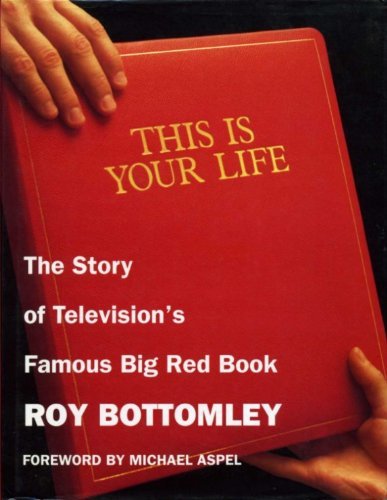 Beispielbild fr This is Your Life: The Story of Television's Famous Big Red Book zum Verkauf von AwesomeBooks