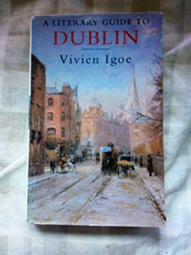 9780413674203: A literary guide to Dublin: Writers in Dublin, literary associations and anecdotes