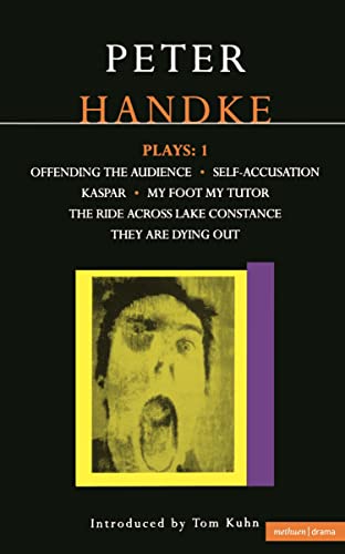 Beispielbild fr Peter Handke Plays: "Offending the Audience", "My Foot My Tutor", "Self Accusation", "Kaspar", "Ride Across Lake Constance", "They Are Dying Out": . They Are Dyi: v. 1 (Contemporary Dramatists) zum Verkauf von WorldofBooks