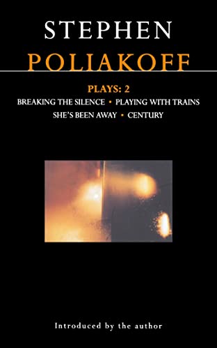 Beispielbild fr Poliakoff Plays: 2 (Two): Breaking the Silence; Playing with Trains; She's Been Away; Century (Polioakoff Plays 2) (Vol 2) zum Verkauf von Alexander's Books