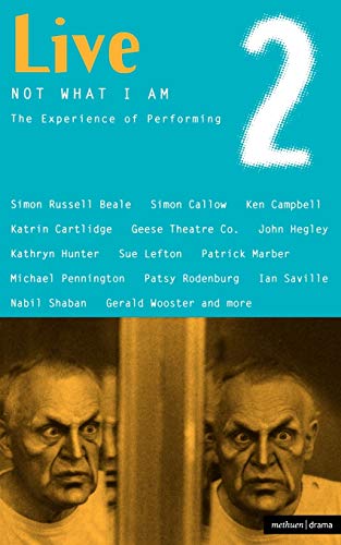 Stock image for Live 2: Not What I Am: The Experience of Performing (Live, 2) for sale by RWL GROUP  (Booksellers)