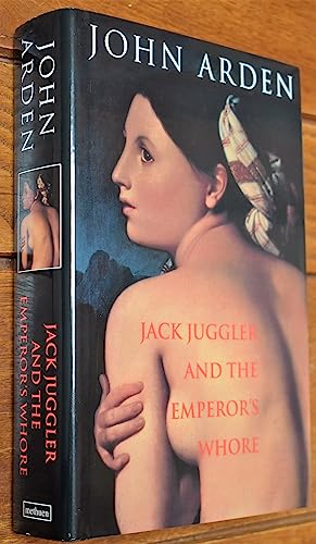 Jack Juggler and the Emperor's Whore: Seven Tall Tales Linked Together for an Indecorous Toy Theatre