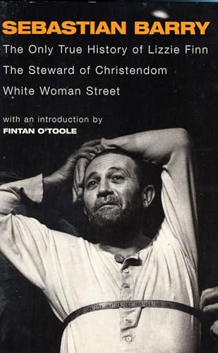 Stock image for The Only True History of Lizzie Finn/the Steward of Christendom/White Woman Street: Three Plays (Methuen Modern Plays) for sale by Ergodebooks