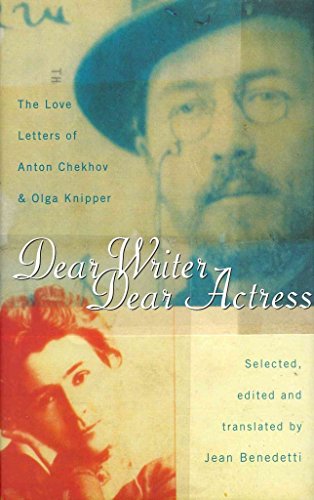 Stock image for DEAR WRITER- - - - DEAR ACTRESS- - - - THE LOVE LETTERS OF OLGA KNIPPER AND ANTON CHEKHOV for sale by Melanie Nelson Books