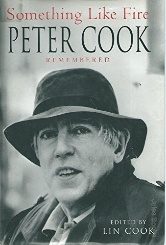 Stock image for Something Like Fire: Peter Cook Remembered for sale by SecondSale