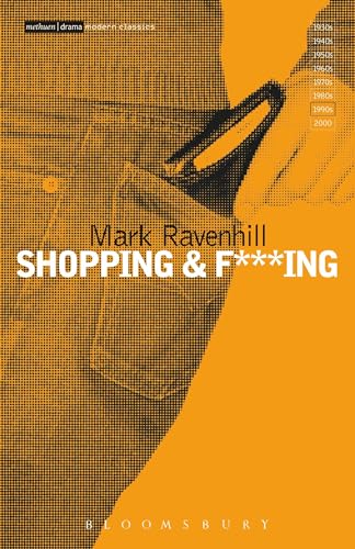 Shopping and F***ing (Methuen Modern Plays) - Mark Ravenhill