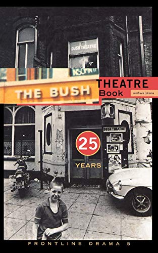 Beispielbild fr Frontline Drama 5 : Bush Theatre Book zum Verkauf von Better World Books