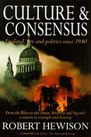 Stock image for Culture and Consensus: England, Art and Politics Since 1940 for sale by WorldofBooks