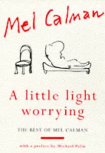 Beispielbild fr A Little Light Worrying: The Best of Mel Calman zum Verkauf von WorldofBooks