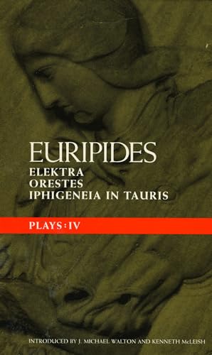 Euripides Plays: 4: Elektra, Orestes, and Iphigeneia in Tauris: - Euripides