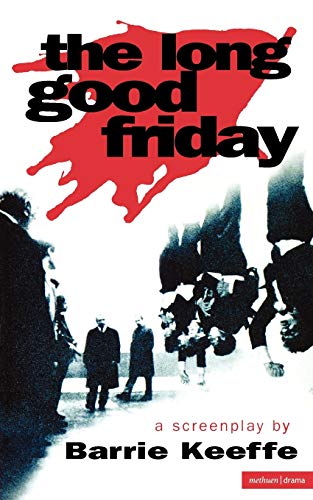 The Long Good Friday (9780413722904) by Keefe, Barrie; Keefe, Barie