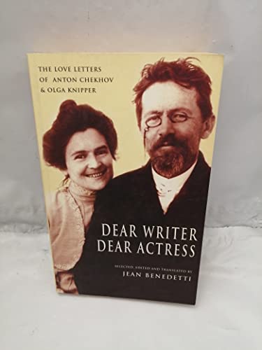 Beispielbild fr Dear Writer, Dear Actress: The Love Letters of Anton Chekhov and Olga Knipper zum Verkauf von MusicMagpie