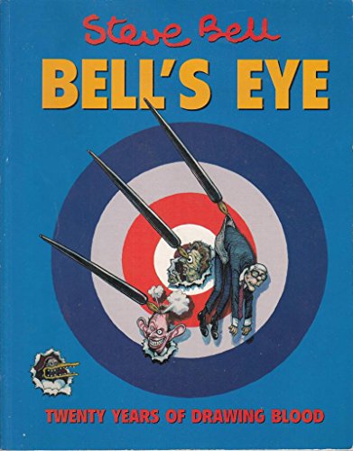 Bell's Eye: Twenty Years of Drawing Blood - Bell, Steve