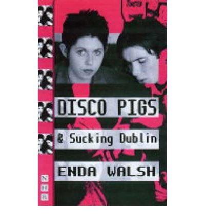 Disco Pigs (9780413725806) by Enda Walsh
