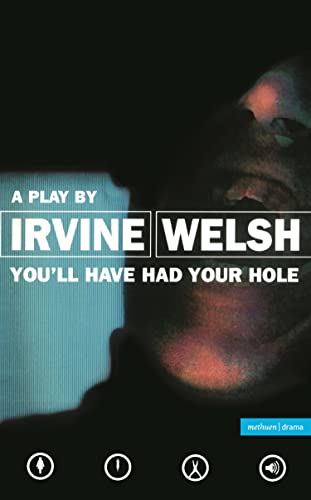 9780413728609: You'll Have Had Your Hole (Modern Plays)