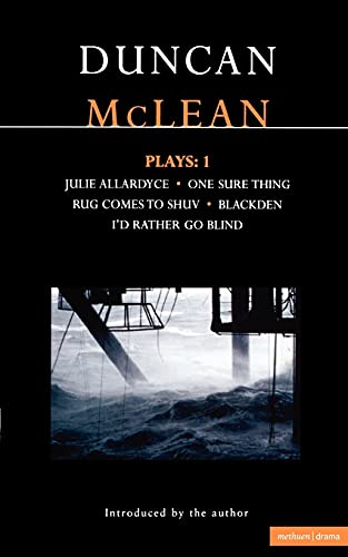 9780413729002: McLean Plays: 1: Julie Allardyce; Blackden; Rug Comes to Shuv; One Sure Thing; I'd Rather Go Blind: v. 1 (Contemporary Dramatists)