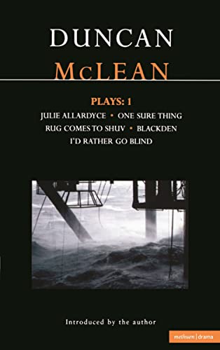 Stock image for Plays 1: Julie Allardyce, Blackden, Rug Comes to Shuv, One Sure Thing, I'd Rather Go Blind (Methuen Contemporary Dramatists): v. 1 for sale by WorldofBooks