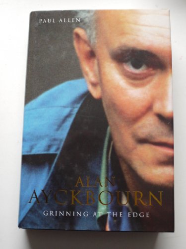 9780413731203: Grinning at the Edge: A Biography of Alan Ayckbourn (Biography and Autobiography)