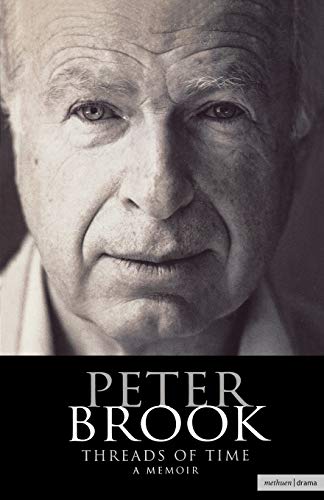 Beispielbild fr Peter Brook: Threads Of Time (Biography and Autobiography) zum Verkauf von WorldofBooks