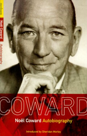 Stock image for Noel Coward: Autobiography : Consisting of Present Indicative, Future Indefinite and the Uncompleted Past Conditional for sale by WorldofBooks