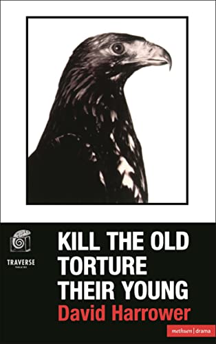 9780413735102: Kill The Old, Torture Their Young