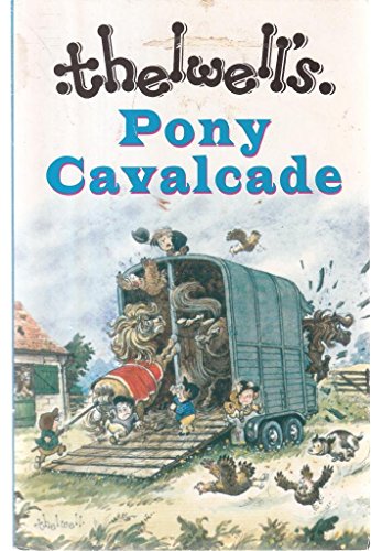 Beispielbild fr Thelwell's Pony Cavalcade: Angels on Horseback, A Leg at Each Corner and Thelwell's Riding Academy zum Verkauf von HPB-Emerald