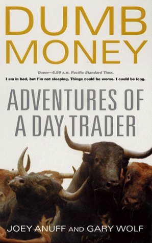 Beispielbild fr Dumb Money: Adventures of a Day Trader zum Verkauf von HPB-Diamond