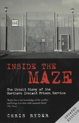 Imagen de archivo de Inside the Maze: The Untold Story of the Northern Ireland Prison Service a la venta por WorldofBooks