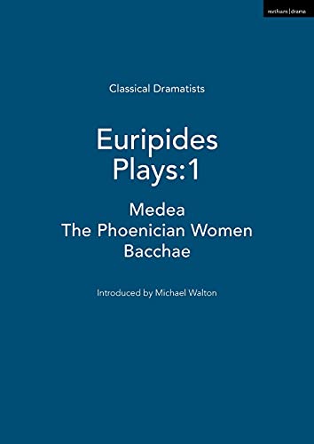 9780413752802: Euripides Plays: Medea, the Phoenician Women, Bacchae Bk. 1 (Methuen Classical Greek Dramatists): 1: Medea; the Phoenician Women; Bacchae (Classical Dramatists)