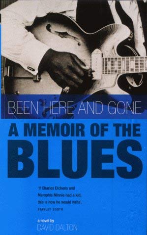 Beispielbild fr Been Here and Gone: A Memoir of the Blues zum Verkauf von WorldofBooks