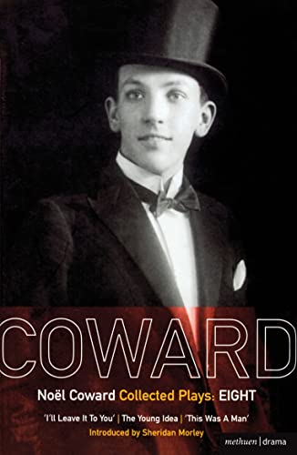 9780413755100: The Coward Collection: I'll Leave It to You, the Young Idea, This Was a Man: v. 8