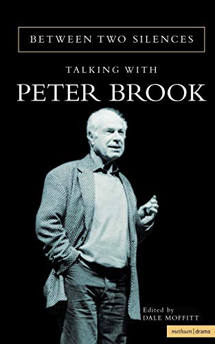 Stock image for Between Two Silences: Talking with Peter Brook (Biography and Autobiography) for sale by WorldofBooks
