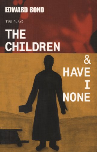 9780413756305: The Children & Have I None (Modern Plays)
