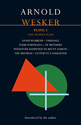 9780413758408: Wesker Plays: 2: Annie Wobbler; Yardsale; Four Portraits of Mothers; Betty Lemon?; The Mistress; Letter to a Daughter (Contemporary Dramatists)