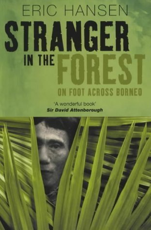 9780413759306: Stranger in the Forest: On Foot Across Borneo [Lingua Inglese]