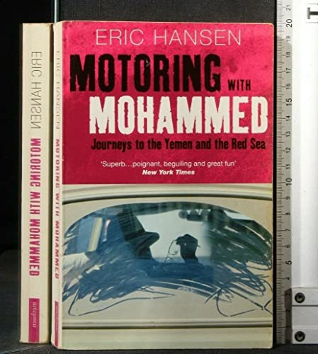 Motoring With Mohammed: Journeys to Yemen and the Red Sea (9780413759405) by Eric Hansen