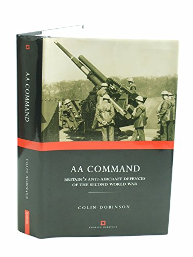 9780413765406: AA Command: Britain's Anti-aircraft Defences of the Second World War (Monuments of War S.)