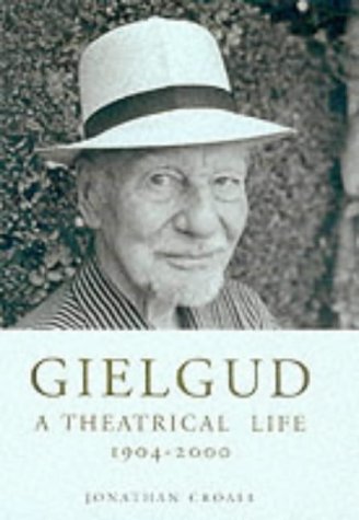 Beispielbild fr Gielgud: A Theatrical Life, 1904-2000 zum Verkauf von Reuseabook