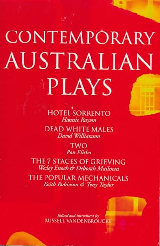 Imagen de archivo de Contemporary Australian Plays: The Hotel Sorrento; Dead White Males; Two; The 7 Stages of Grieving; The Popular Mechanicals (Play Anthologies) a la venta por Books Unplugged