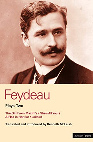 Stock image for Feydeau Plays: 2: Girl from Maxims; Shes All Yours; A Flea in Her Ear; Jailbird v. 2 (World Classics) for sale by Brit Books