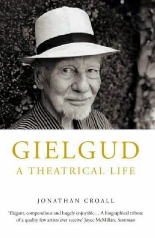 Beispielbild fr Gielgud: A Theatrical Life zum Verkauf von WorldofBooks