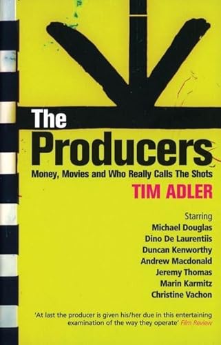 Beispielbild fr The Producers: Money, Movies and Who Really Calls the Shots (Screen and Cinema) zum Verkauf von WorldofBooks